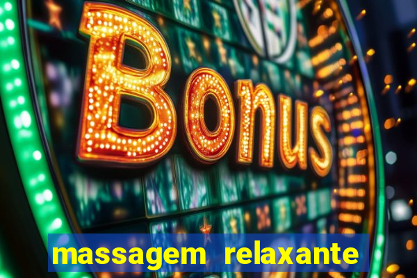 massagem relaxante em betim